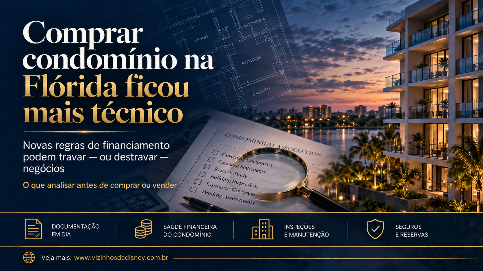 Edifício residencial de condomínio na Flórida ao entardecer com planta técnica, lupa sobre documentos de associação e checklist de inspeção, representando a análise técnica de financiamento